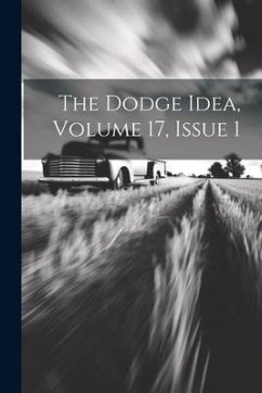 The Dodge Idea, Volume 17, Issue 1 - Anonymous