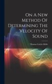 On A New Method Of Determining The Velocity Of Sound