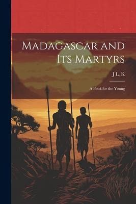 Madagascar and its Martyrs