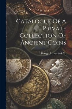 Catalogue Of A Private Collection Of Ancient Coins