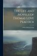 The Life and Novels of Thomas Love... - Bild 1