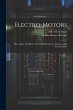 Electro-motors: How Made And How Used:... - Bild 1