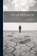 De La Douleur - Bild 1
