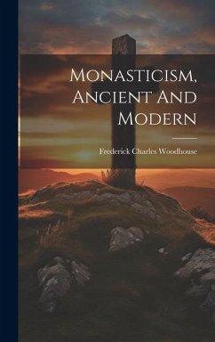 Cover Monasticism, Ancient And Modern