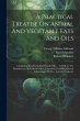 A Practical Treatise On Animal And... - Bild 1