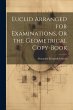Euclid Arranged for Examinations, Or... - Bild 1