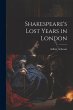 Shakespeare's Lost Years in London - Bild 1