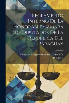 Cover Reglamento Interno De La Honorable Cámara De Diputados De La República Del Paraguay