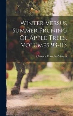 Cover Winter Versus Summer Pruning Of Apple Trees, Volumes 93-113