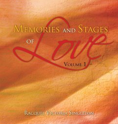 Memories and Stages of Love - Singleton, Racquel Victoria