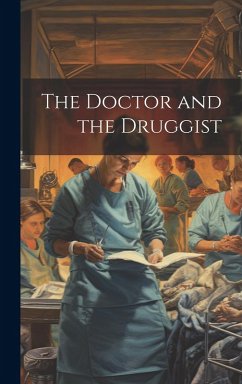 The Doctor and the Druggist - Anonymous