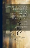 Oeuvres de Laguerre, publiées sous les auspices de l'Académie des sciences par Ch. Hermite [et al.]; Tome 1