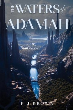 The Waters of Adamah - Brown, P. J.