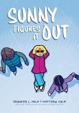 Sunny Figures It Out: A Graphic Novel (Sunny #6) Sunny Figures It Out: A Graphic Novel (Sunny #6)