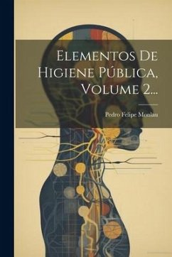 Elementos De Higiene Pública, Volume 2... - Monlau, Pedro Felipe