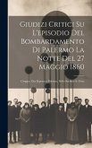 Giudizi Critici Su L'episodio Del Bombardamento Di Palermo La Notte Del 27 Maggio 1860: Gruppo, Ora Esposto a Palermo, Dello Scultore S. Grita Giudizi Critici Su L'episodio Del Bombardamento Di Palermo La Notte Del 27 Maggio 1860: Gruppo, Ora Esposto a Palermo, Dello Scultore S. Grita