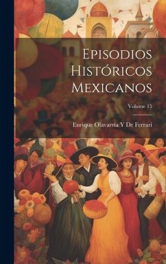 Cover Episodios Históricos Mexicanos; Volume 15