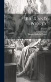 Ferrex and Porrex Ferrex and Porrex