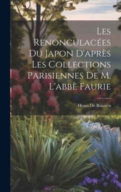 Cover Les Renonculacées Du Japon D'après Les Collections Parisiennes De M. L'abbè Faurie