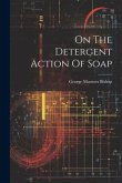 On The Detergent Action Of Soap