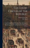 The Court Circles of the Republic The Court Circles of the Republic