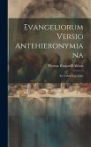 Evangeliorum Versio Antehieronymiana Evangeliorum Versio Antehieronymiana