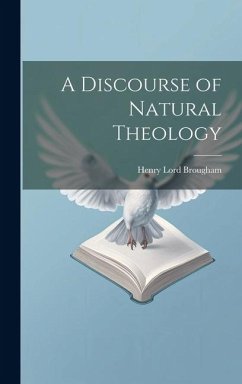 A Discourse of Natural Theology - Brougham, Henry Lord