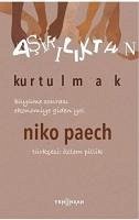 Asiriliktan Kurtulmak Büyüme Sonrasi Ekonomiye Giden Yol - Paech, Niko