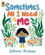 Sometimes, All I Need Is Me - Bild 1