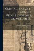 Östnordiska Och Latinska Medeltidsordspråk, Volume 2... Östnordiska Och Latinska Medeltidsordspråk, Volume 2...