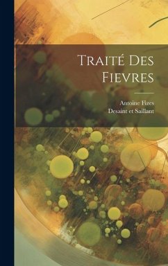 Traité Des Fievres - Fizes, Antoine