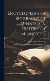 Encyclopedia of Biography of Minnesota. History of Minnesota Encyclopedia of Biography of Minnesota. History of Minnesota