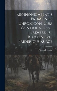 Cover Reginonis Abbatis Prumiensis Chronicon, Cum Continuatione Treverensi. Recognovit Fridericus Kurze
