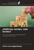 ¿Edificios verdes, más verdes?