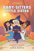 Karen's Ghost: A Graphic Novel (Baby-Sitters Little Sister #11)