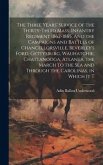 The Three Years' Service of the Thirty-third Mass. Infantry Regiment 1862-1865. And the Campaigns and Battles of Chancellorsville, Beverley's Ford, Ge