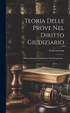 Teoria Delle Prove Nel Diritto Giudiziario: Parte Generale. Confessione E Interrogatorio... Teoria Delle Prove Nel Diritto Giudiziario: Parte Generale. Confessione E Interrogatorio...