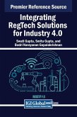 Integrating RegTech Solutions for Industry 4.0 Integrating RegTech Solutions for Industry 4.0