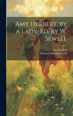 Cover Amy Herbert, by a Lady, Ed. by W. Sewell