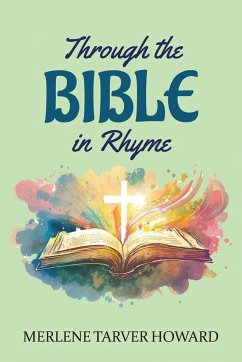 Through the Bible in Rhyme - Howard, Merlene Tarver