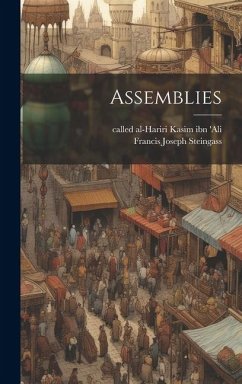 Assemblies - Steingass, Francis Joseph; Kasim Ibn 'Ali, Called Al-Hariri