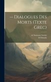 -- Dialogues Des Morts (texte Grec)