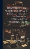 How Contagion and Infection are Spread, Through the Sweating System in the Tailoring Trade