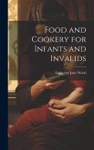 Food and Cookery for Infants and Invalids