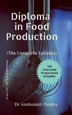 Diploma in Food Production, The Complete Syllabus - Anshumali Pandey