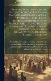 Subversive Influence in the United Electrical, Radio, and Machine Workers of America, Pittsburgh and Erie, Pa. (Investigation Relative to Legislation