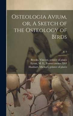 Osteologia Avium, or, A Sketch of the Osteology of Birds; v. 3 - Erxleben, J. Lithographer