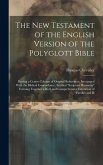 The New Testament of the English Version of the Polyglott Bible: Having a Centre Column of Original References; Interpaged With the Biblical Concordan