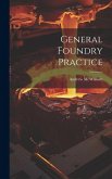 General Foundry Practice General Foundry Practice