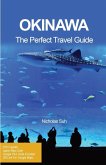 OKINAWA THE PERFECT TRAVEL GUIDE OKINAWA THE PERFECT TRAVEL GUIDE